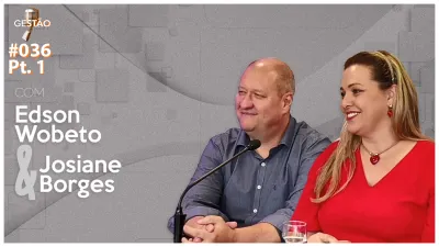 #36 | Parte 2: Hiperautoma��o: o futuro das empresas | Gest�o em Minutos com Edson Wobeto e Josiane Borges