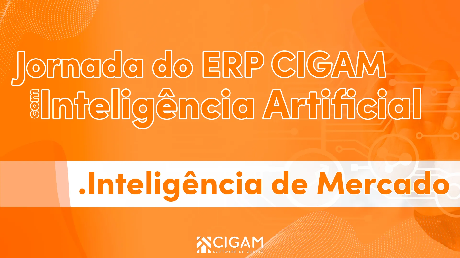 Jornada do ERP CIGAM -  Intelig�ncia de Mercado